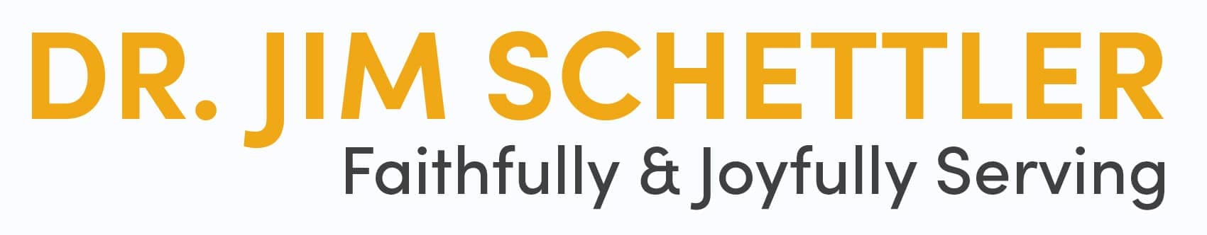 Jim Schettler: Faithfully and Joyfully Serving