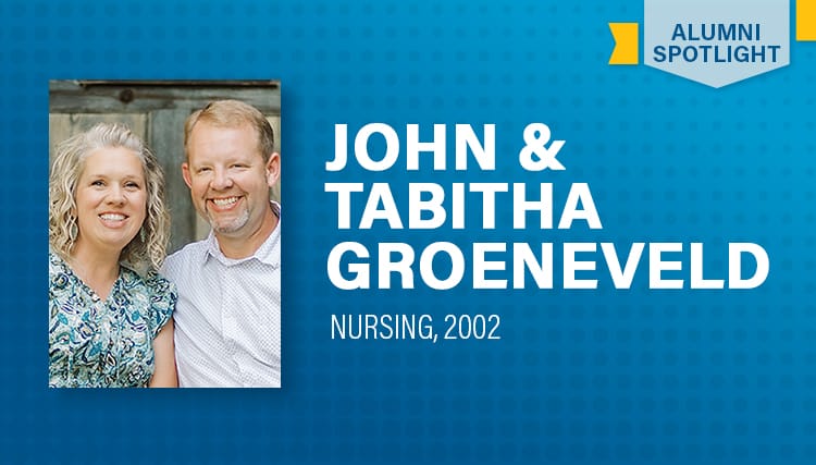 Alumni John and Tabitha Groeneveld